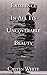 Existence in All Its Uncoverable Beauty