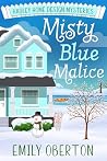 Misty Blue Malice...