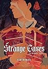 Strange Cases: A ...