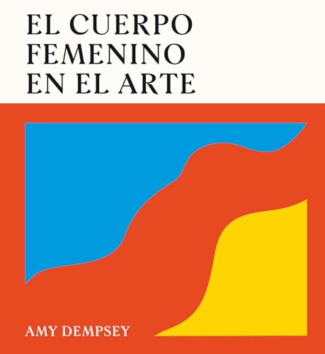 El cuerpo femenino en el arte / The Female Body In Art (Spanish Edition)