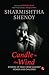 Candle in the Wind  by Sharmishtha Shenoy