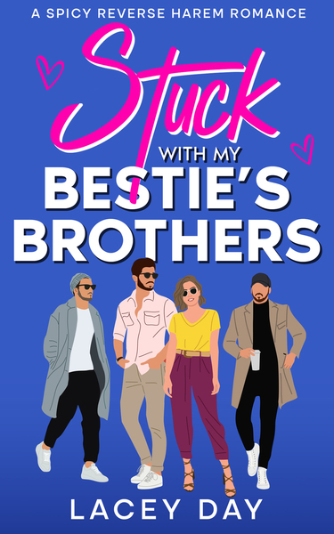 Stuck with my Bestie's Brothers (ebook)