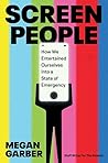 Screen People by Megan Garber