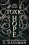 Toxic Hope