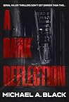 A Dark Reflection...