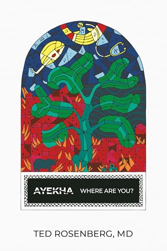 Ayekha Where Are You?: A Memoir and Reflection about Antisemitism, Anti-Zionism and the Western Response to October 7, 2023 (Kindle Edition)