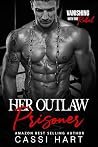 Her Outlaw Prisoner (Vanishing With the Rebel Book 1)