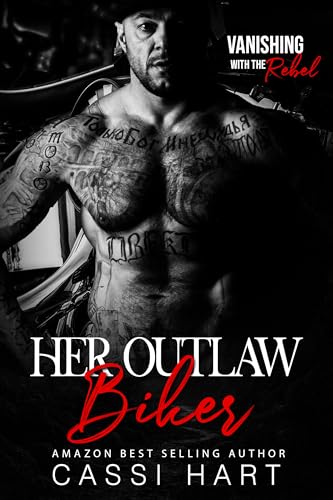 Her Outlaw Biker (Vanishing With the Rebel Book 2)