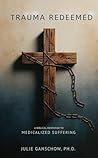 Trauma Redeemed: ...