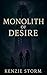 Monolith of Desire by Kenzie Storm