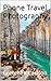 Phone Travel Photography: C...