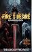 Fire's Desire: The Echo of ...