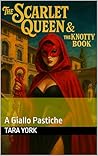 The Scarlet Queen and the Knotty Book: A Giallo Pastiche
