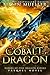 Cobalt Dragon: A Dragons' R...