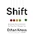 Shift: Managing Your Emotions--So They Don't Manage You