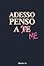 Adesso Penso a Me