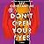 Don't Open Your Eyes: A Novel