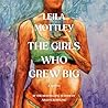 The Girls Who Gre...