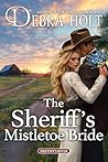 The Sheriff’s Mistletoe Bride by Debra Holt