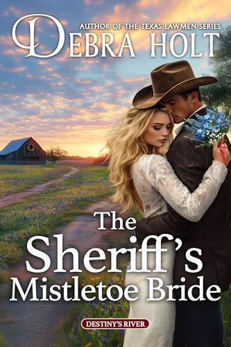 The Sheriff’s Mistletoe Bride (Destiny's River Book 3)
