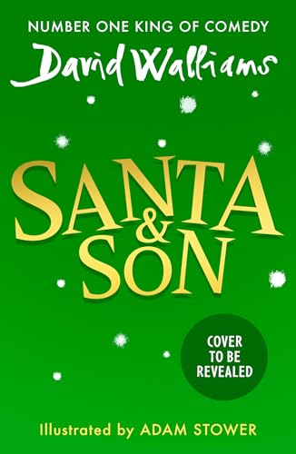 Santa & Son: A book by David Walliams (Kindle Edition)