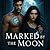 Marked by the Moon: The Cre...