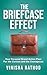 The Briefcase Effect: Your Personal Brand Action Plan: For the Curious and the Courageous
