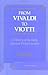 From Vivaldi to Viotti: A History of the Early Classical Violin Concerto (Musicology)