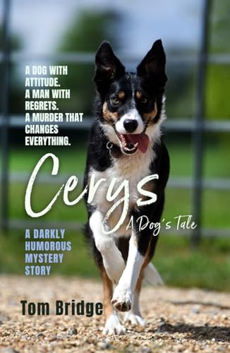 Cerys, A Dog’s Tale: A darkly humorous mystery story (Hardcover)