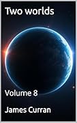 Two Worlds: Volume 8 (Two worlds (light novels)