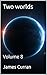 Two Worlds: Volume 8 (Two worlds (Legacy Edition E-Book Only))