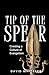 Tip of the Spear: Creating ...