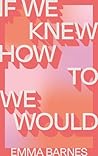 If We Knew How to...