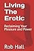 Living The Erotic: Reclaimi...