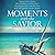 Moments with the Savior: A Devotional Life of Christ