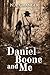 Daniel Boone and Me by Noelle A Granger