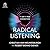 Radical Listening: The Art of True Connection