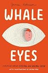 Whale Eyes: A Mem...