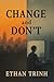 Change and Don’t : Poems