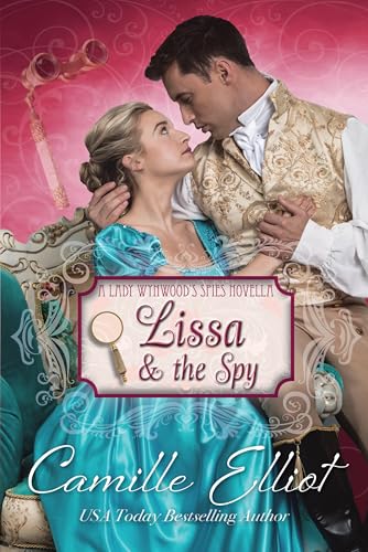 Lissa and the Spy: A Lady Wynwood’s Spies Novella (Kindle Edition)