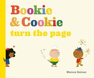 Bookie & Cookie Turn the Page by Blanca Gómez