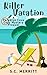 Killer Vacation by S.C. Merritt Killer Vacation by S.C. Merritt