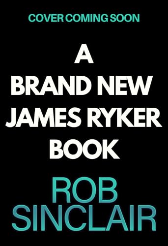 Burning State: A BRAND NEW action-packed thriller from Rob Sinclair (The James Ryker Series Book 14)