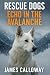 Rescue Dogs - Echo in the A...