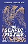 The Slavic Myths (paperback) /anglais by CHARNEY NOAH/SLAPSAK