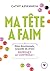 Ma tête a faim