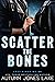 Scatter the Bones (Lost Kings MC #26) by Autumn Jones Lake