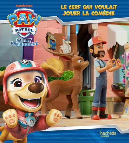 La Pat' Patrouille - Le cerf qui voulait jouer la comédie: Album d'histoire (Hardcover)