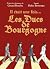 Il était une fois...Les Ducs de Bourgogne