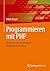 Programmieren mit PHP by Ralph Steyer